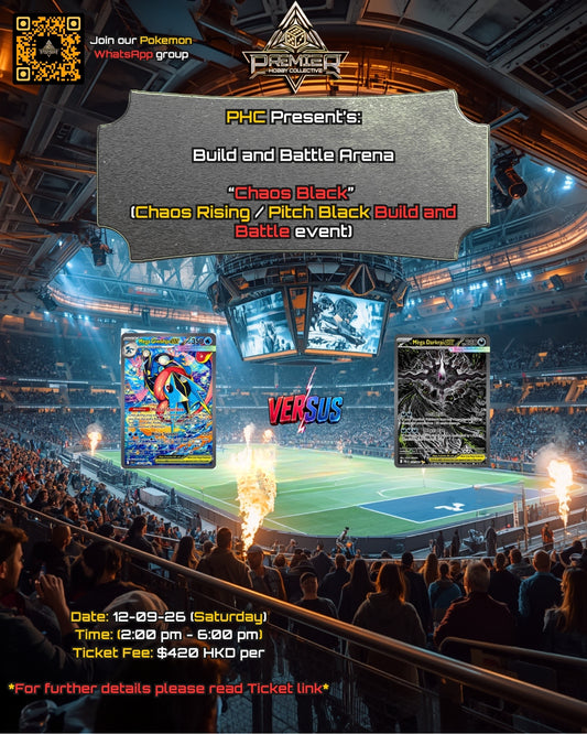 PHC: Pokemon TCG  "Build and Battle Arena - Chaos Black" (Tickets)