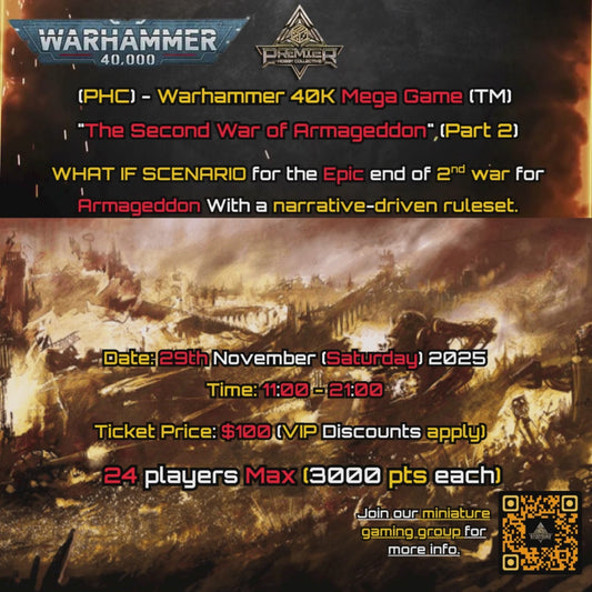 (PHC) - Warhammer 40K Mega game "The Second War of Armageddon" (Part 2) (Event Ticket)
